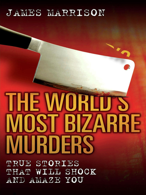 Cover image for The World's Most Bizarre Murders